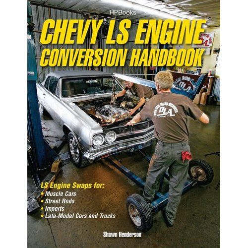 Chevy LS Engine Conversion / Swap Handbook GM 5.3 5.7  