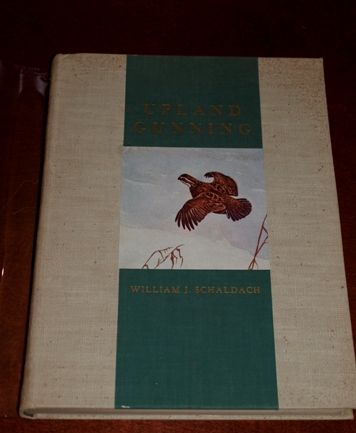 William Schaldach SIGNED 1st LTD Edition UPLAND GUNNING  