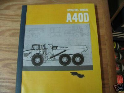 Volvo A40D Articulated Haul Truck Operators manual  