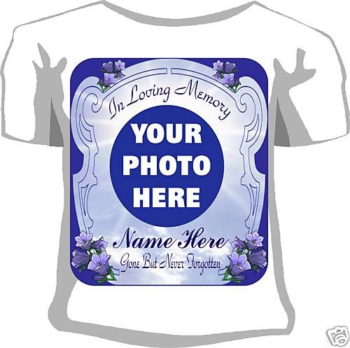 CUSTOM IN MEMORY T SHIRT   PHOTO AND NAMES FREE**  