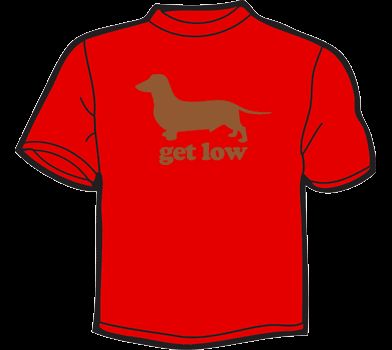 GET LOW T Shirt WOMENS funny vintage 80s dog dachshund  