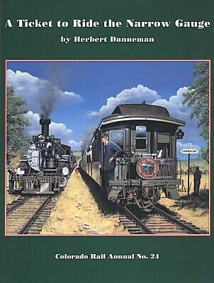 Ticket to Ride the Narrow Gauge~Colorado Rail Annual 24~New Copy 